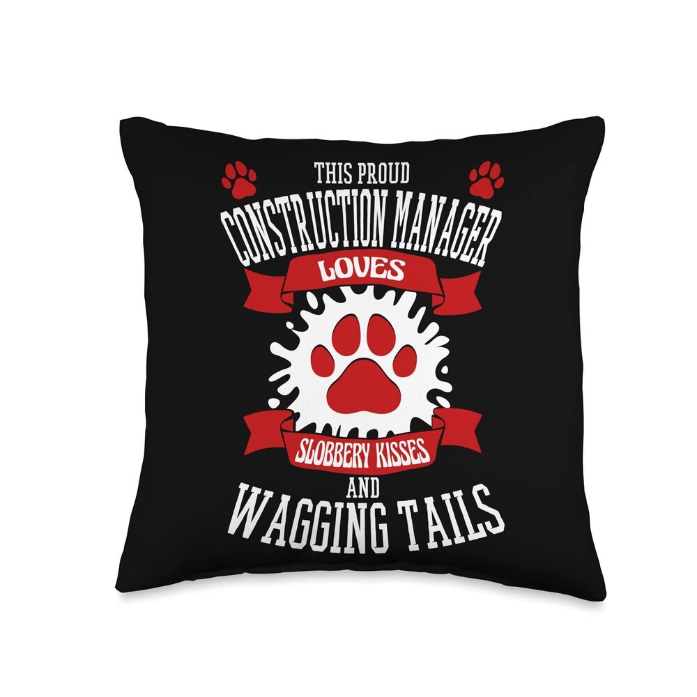 9315 Proud Own Dogs And Job Lover Saying For Construction Manager Throw